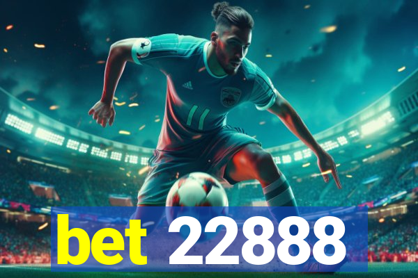 bet 22888